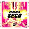 Porrada Seca (Explicit) - DJ BM PROD&MC JL BXD&Mc Mello&TRT HITS&MC Kitinho