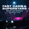 Fast Cars & Superstars (Radio) - Cristian Marchi&Reverend Haus