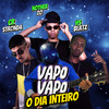 Vapo Vapo o Dia Inteiro (Explicit) - CR Stronda&Nother ZO&Hs Beatz