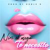 Te necesito - niri el mega