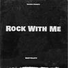 Rock With Me - BabyySlattt