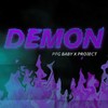 Demon (Explicit) - pfg baby&Project