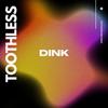 DINK - Toothless