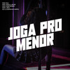 Joga pro menor (Explicit) - Mc Du&Mc Wallace&Mc Leh&Mc Mendes