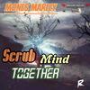 Scrub Mind Together (Explicit) - Mones Marley