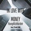 In Love With Money (Explicit) - YoungRichHarlem&&E Dub