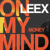 Money (On My Mind) - LEEX&OMZ