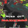 Badness - Murd Gun