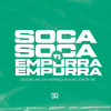 Soca Soca Vs Empurra Empurra (Explicit) - Digdin&Mc GHenrique&MC ERYCK HK
