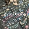 Masking - Emuh