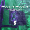 Move it Move it - Lost Scripture&Bass Mod&Satsuma Music