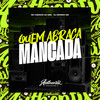 Quem Abraça Mancada (Explicit) - Dj Imperio DM&Mc Fabinho da Osk