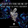 Listen To The Music - Marc Stout&Tony Arzadon