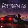 Let Them Go - Jibbz&Cg