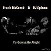 It's Gonna Be Alright - Frank McComb&DJ Spinna