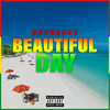 Beautiful Day (Explicit) - Guydence