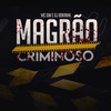 Magrão Criminoso (Explicit) - DJ Bokinha&MC GW