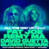 All The Way Up (Remix|Explicit) - Fat Joe&Remy Ma&David Guetta&Glowinthedark&French Montana&InfaRed
