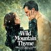 Wild Mountain Thyme - Emily Blunt