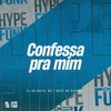 Confessa pra Mim (Explicit) - DJ GD Beats&MC 7 Belo&Mc Datorre