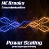 Power Scaling (feat. moisturizedkev) (Explicit) - MC Brooks&moisturizedkev