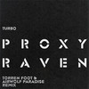 Raven (Torren Foot & Airwolf Paradise Remix) - Proxy&Torren Foot&Airwolf Paradise