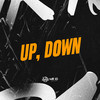 UP, DOWN (Explicit) - Dj K1ck3&Mc Dekazin