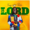 My Lord (Explicit) - King Paluta