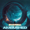 AMBUSHED - Sworra