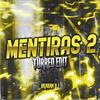 MENTIRAS 2 (Turreo Edit) - BRAIIAN DJ