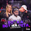 Bota Bct na Reta Vs Dentro da Ppk (Explicit) - DJ KATH&DJ M13 DA ZO&MC MAESTRO
