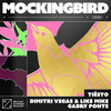 Mockingbird - Tiësto&Gabry Ponte&Dimitri Vegas & Like Mike