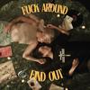 Fuck Around & Find Out (Explicit) - Kassandra Lee