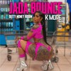 Jada Bounce (Explicit) - K More