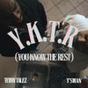 Y.K.T.R (You Know The Rest) (Explicit) - T'swan&Teww Talez