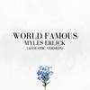 World Famous (Acoustic Version) - Myles Erlick