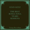 Once Again (Hq Remastered 2024) - Stan Getz&Laurindo Almeida