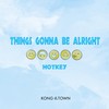 Things Gonna Be Alright (其他) - HotKey