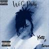 We Go Party (Explicit) - Yetti