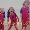 Good For A Girl (Acoustic) - Germein Sisters&Ella Germein&Georgia Germein&Clara Germein