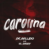 Carolina (Explicit) - Dr. Bellido&El Daddy