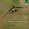 Cassandra, Dramatic Cantata, for Mezzo-Soprano, Strings and Harpsichord - Arianna Lanci&Roberto Noferini&Anna Noferini&Gilberto Ceranto Junior&Giacomo Grava&Chiara Cattani