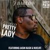 PRETTY LADY (feat. JASIN KASH & NUELIFE) - J Barlow&Jasin Kash&Nuelife