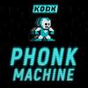 Phonk Machine - KDDK