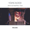 Young Blood (Feat. Mico/GUO) - Jarviz&mico&Guo