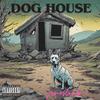 Dog House (Explicit) - JxmesLxmb