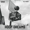 Hoop Dreams (Explicit) - Blo-Money