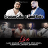 Live - Landi Roko&Adi Sybardhi&Ervin Gonxhi&Albert Sula&Liri Ketit&Ilir Tironsi