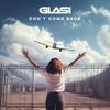 Don't Come Back - Glasi