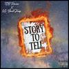 Story To Tell (feat. O.G. BlackSheep) (Explicit) - TCB Domino&O.G. BlackSheep